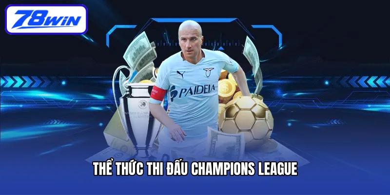 Thể thức thi đấu champions league