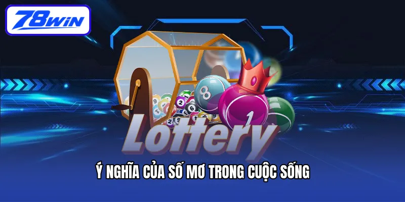 Ý nghĩa của số mơ trong cuộc sống