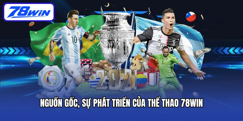 Nguồn gốc, sự phát triển của thể thao 78win